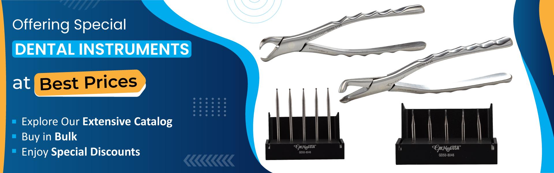 Special dental instruments