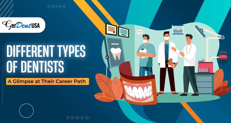 Different Types of Dentists: A Glimpse at Their Career Path