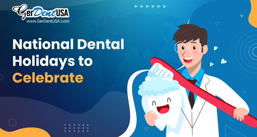 National Dental Holidays to Celebrate